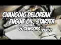 Changing DeLorean Oil Starter Sensors Part 2