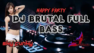 dj brutal full bass