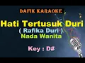 Download Lagu Hati Tertusuk Duri (Karaoke) Rafika Duri Nada Wanita/Cewek Female Key D#   Tembang Kenangan