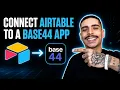 HOW TO CONNECT AIRTABLE TO A BASE44 APP STEP-BY-STEP GUIDE 2026