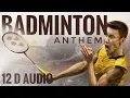 Badminton Anthem -Bwf osim official....