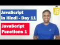 JavaScript Functions - Part 1 Step by Step JavaScript Tutorial Day 11