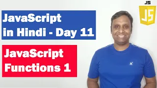 JavaScript Functions - Part 1 Step by Step JavaScript Tutorial Day 11