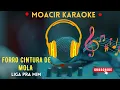 Download Lagu KARAOKE  -  FORRÓ CINTURA DE MOLA  -  LIGA PRA MIM