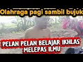 Lagu SETELAH DIPASUNG 20 TAHUN.OLAHRAGA SAMBIL BUJUK PAK KIRNO BERUCAP IKHLAS LEPAS  ILMU YG TIDAK MANFAA