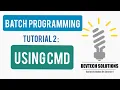Windows Batch Programming Tutorial 2 Using CMD