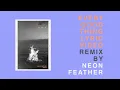 Download Lagu For All Seasons - Every Good Thing (Neon Feather Remix) [Lyric Video]