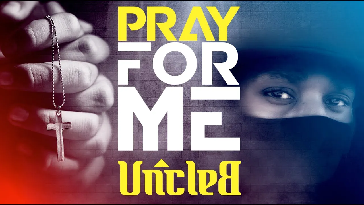 Pray For Me (Official Video) - Uncle B