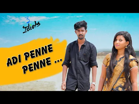 Download MP3 Adi penne penne full Song HD video ||love failure ||3idiots || sathya||narmadha ||Dinesh