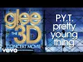 Glee Cast - P Y T Pretty Young Thing Concert Version