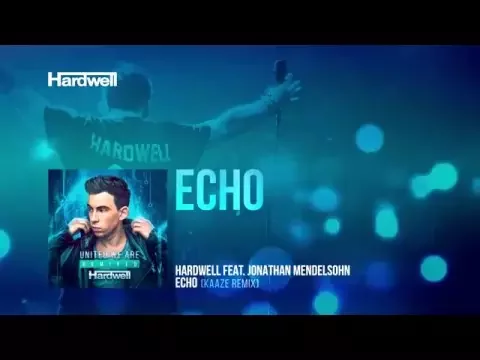 Download MP3 Hardwell feat. Jonathan Mendelsohn - Echo (Kaaze Remix) [Cover Art]