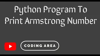 Python Program To Print Armstrong Numbers In Given Interval Coding Area