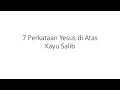 Download Lagu 7 Perkataan Terakhir Yesus di atas Kayu Salib