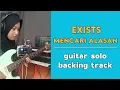 Download Lagu Mencari Alasan - Solo Gitar Cover + Backing track | Exists
