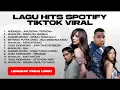 Download Lagu TANPA IKLAN||LAGU HITS SPOTIFY TIKTOK VIRALL 
