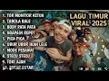 Lagu LAGU TIMUR VIRAL 2025 || TOR MONITOR KETUA || TABOLA BALE || BODY PATA || NGAPAIN REPOT, PICA PICA