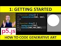 1 Getting Started with p5 js How to Code Generative Art