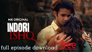 indori ishq web series download free indori ishq full hd download