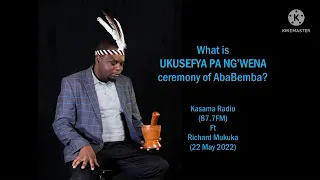 What Is Ukusefya Pa Ng Wena Ceremony Of The Bemba People Explained In IciBemba 