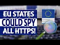 eIDAS would allow EU STATES to SPY on all INTERNET TRAFFIC