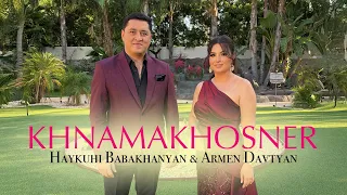 Haykuhi Babakhanyan ft. Armen Davtyan - Khnamakhosner