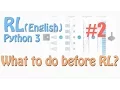 Before learning Reinforcement learning Eng python tutorial