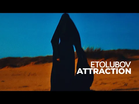 Download MP3 ETOLUBOV - Attraction