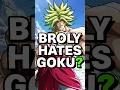 Why does Broly hate Goku?! | Dragon Ball Super #shorts