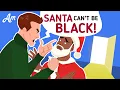 RACIST Dad KICKS BLACK SANTA OUT On X-MAS - AniMatters