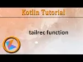 Kotlin Tutorial tailrec function