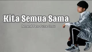 Download Betrand Peto Putra Onsu - Kita Semua Sama [ LIRIK VIDEO ] MP3