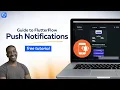 FlutterFlow tutorial how to set up push notifications in-app and third-party