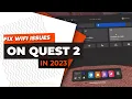 Oculus Quest 2 wifi reset guide 2023 Don t Let Wi-Fi Problems Slow You Down