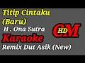 Download Lagu (BARU) TITIP CINTAKU  -  H. ONA SUTRA KARAOKE REMIX DUT ASYIK NEW