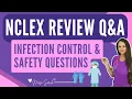 NCLEX Review Infection Control Precautions and Safety Questions and Answers Rationales
