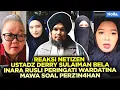 REAKSI NETIZEN USTADZ DERRY SULAIMAN BELA INARA RUSLI PERINGATI WARDATINA MAWA SOAL PERZ1N4HAN