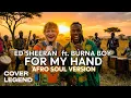 Lagu Ed Sheeran ft. Burna Boy - For My Hand (Afro Soul Cover)
