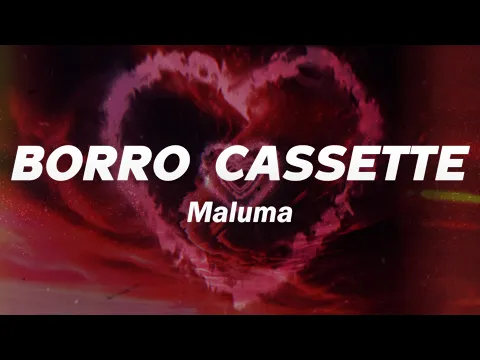 Video Thumbnail: Maluma - Borro Cassette 🔥 (Letra)