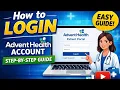 How to Login to AdventHealth Account Online Advent Health Patient Portal Sign In Guide 2026