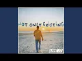 Download Lagu Not Only Existing