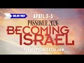 Passover 2026 Becoming Israel - 12 Hours of Prophetic Teaching