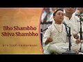 Download Lagu Bho Shambho Shiva Shambho | Master H Sooryanarayanan | Sai Kulwant Hall