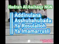 Addinulana, Asshubahubada, Ya Rosulalloh, Yaimamarrusli Hadrah NGN