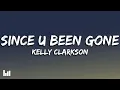 Download Lagu Kelly Clarkson - Since U Been Gone (Lyrics)