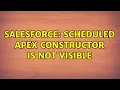 Salesforce Scheduled Apex Constructor is not visible