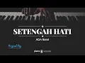 Download Lagu Setengah Hati (MALE KEY) ADA Band(Karaoke Piano Cover)