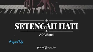 Download Setengah Hati (MALE KEY) ADA Band(Karaoke Piano Cover) MP3