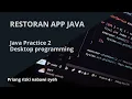 JAVA RESTORAN APP - TUGAS 2 DESKTOP APPLICATION DEVELOPMENT