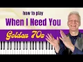 Lagu 🎹 When I Need You – Piano Tutorial (70s Classic | Leo Sayer)