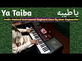 Download Lagu Ya Taiba | Arabic Nasheed Keyboard cover by Umer Keyboardist